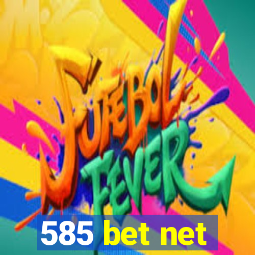 585 bet net